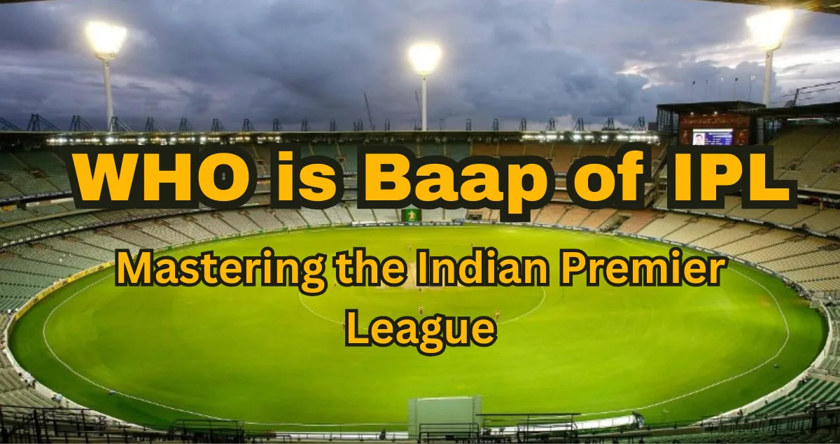 Baap of IPL
